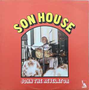 Udvidelse godt gør ikke Son House – John The Revelator (1970, Vinyl) - Discogs