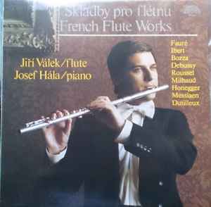 Jiří Válek - Skladby Pro Flétnu = French Flute Works album cover