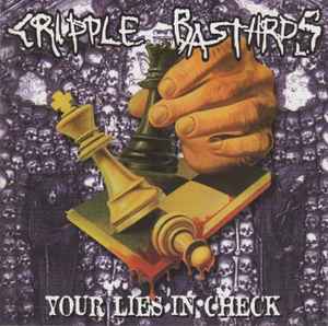 Cripple Bastards - Your Lies In Check album cover