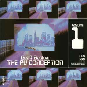 Geoff Bastow - The AV Conception Volume 1