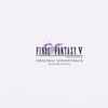 Nobuo Uematsu - Final Fantasy V Original Soundtrack Remaster Version = ファイナルファンタジーV オリジナル・サウンドトラック リマスターバージョン