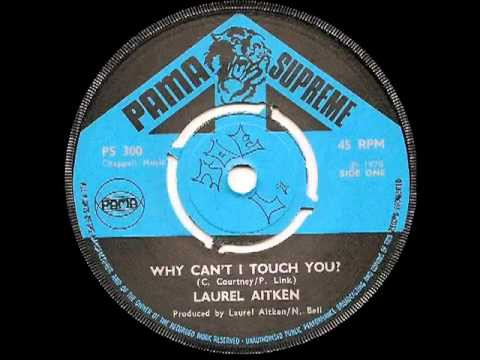ladda ner album Laurel Aitken - Why Cant I Touch You Cant Turn Your Back On Me