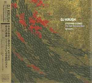 DJ Krush - Stepping Stones The Self-Remixed Best -Lyricism-