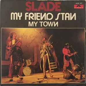 Slade - My Friend Stan: 7