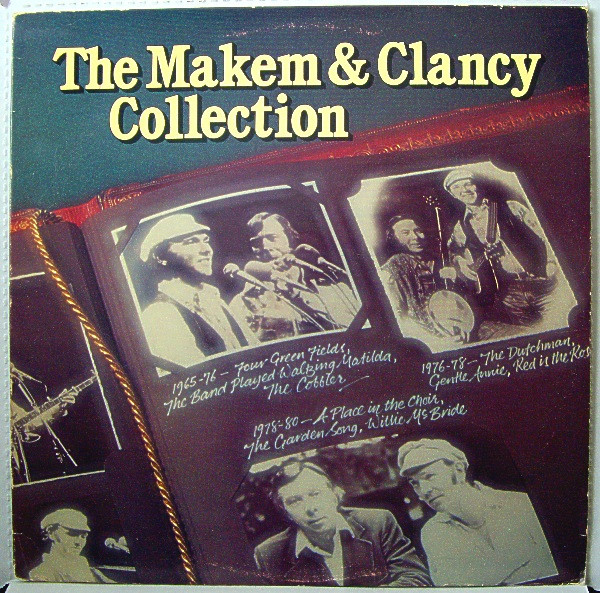 Makem & Clancy – The Makem & Clancy Collection (1980, Vinyl) - Discogs