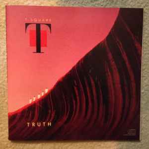 T-Square – Truth (1988, CD) - Discogs