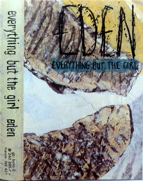 Everything But The Girl – Eden (1985, Cassette) - Discogs