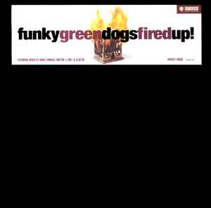 Funky Green Dogs – Fired Up! (1997, Vinyl) - Discogs