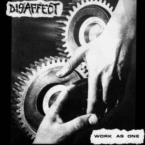 Work As One / Sedition - Disaffect / Sedition