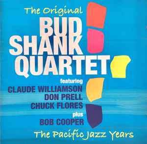 Bud Shank Quartet - The Original Bud Shank Quartet: The Pacific Jazz Years  album cover