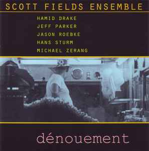 Scott Fields Ensemble-Dénouement copertina album