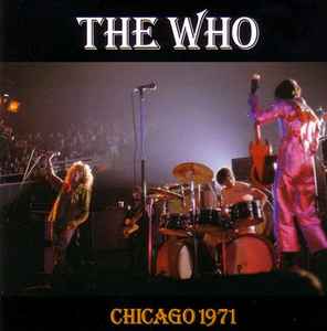 The Who – Chicago 1971 (1998, CD) - Discogs