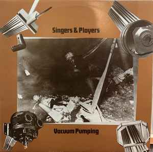 Singers & Players - Vacuum Pumping