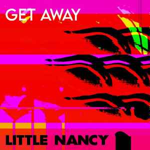 Little Nancy - Get Away album cover