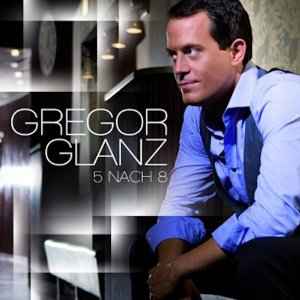 Gregor Glanz - 5 Nach 8 album cover