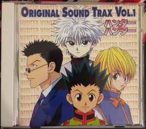 Toshihiko Sahashi – HUNTER x HUNTER Original Sound Trax Vol.1