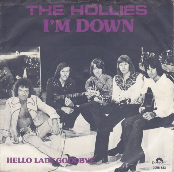 The Hollies – I'm Down (1975