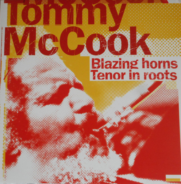 Tommy McCook – Blazing Horns / Tenor In Roots (2003, CD) - Discogs