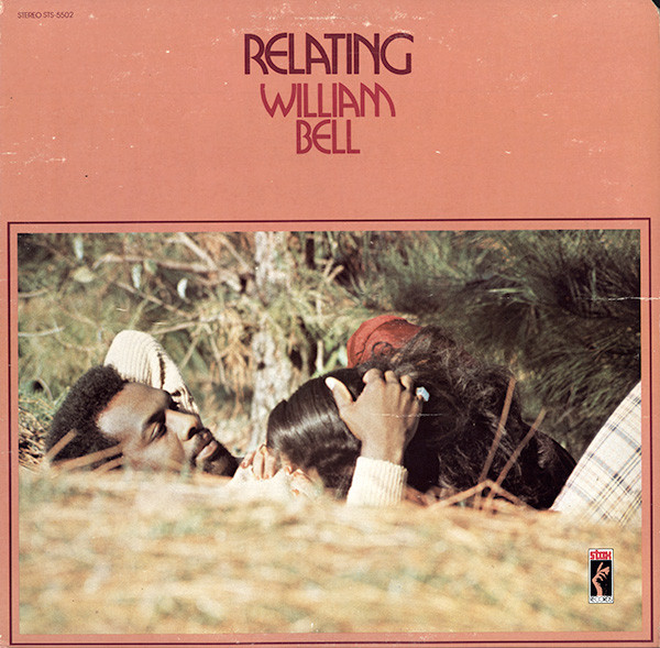 William Bell – Relating (1973, Vinyl) - Discogs