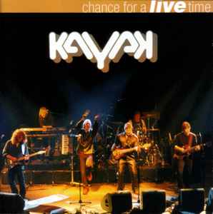 Kayak - Chance For A Live Time album cover