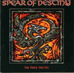 Spear Of Destiny - The Price You Pay