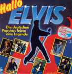 Cover of Hallo Elvis - Die Deutschen Popstars Feiern Eine Legende, 1984-12-00, CD