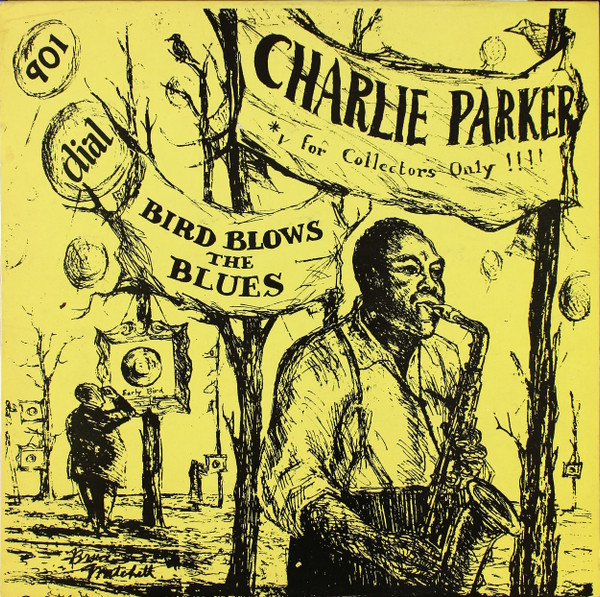 Charlie Parker – Bird Blows The Blues (Vinyl) - Discogs