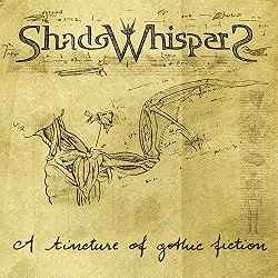 Shadowhispers - A Tincture Of Gothic Passion album cover