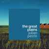 Julian Petrin - The Great Plains