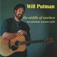 Will Putman - The Middle Of Nowhere - An Alaskan Season Suite album cover