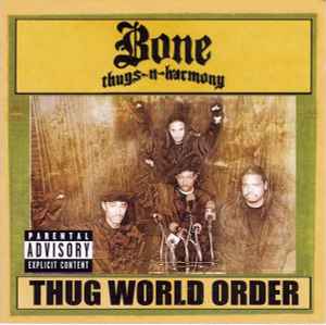 Thug World Order - Bone Thugs-N-Harmony