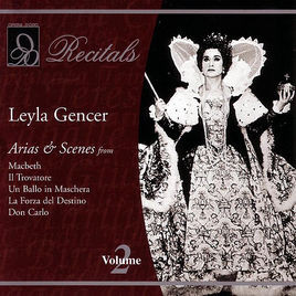 ladda ner album Leyla Gencer - Arias Scenes From Macbeth Il Trovatore Un Ballo In Maschera La Forza Del Destino Don Carlo Volume 2