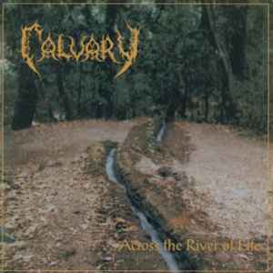 Across The River Of Life - Calvary