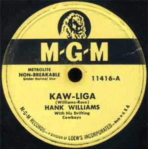 Kaw-liga / Your Cheatin' Heart - Hank Williams With His Drifting Cowboys