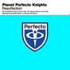 Planet Perfecto Knights - ResuRection