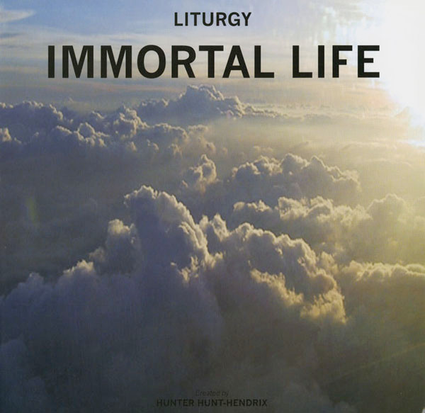 Liturgy - Immortal Life | Releases | Discogs