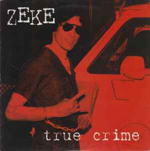 True Crime - Zeke
