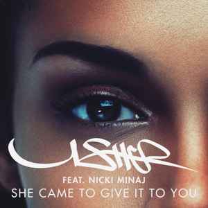 Usher - She Came To Give It To You album cover
