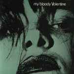 My Bloody Valentine - Feed Me With Your Kiss | Releases | Discogs