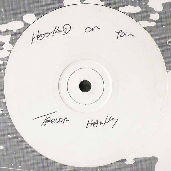 Trevor Hartley – Hooked On You (Vinyl) - Discogs