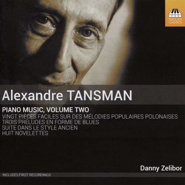 ladda ner album Alexandre Tansman, Danny Zelibor - Piano Music Volume Two