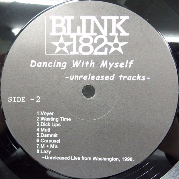 Blink-182 – Dancing With Myself - Unreleased Tracks (Vinyl) - Discogs