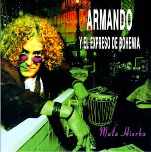 Armando Y El Expreso De Bohemia - Mala Hierba album cover