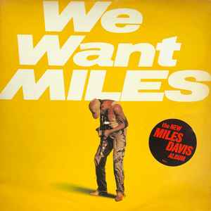 We Want Miles - Miles Davis