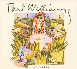 Paul Williams – Life Goes On (2006, Digipak, CD) - Discogs