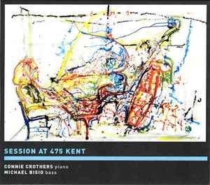 Connie Crothers - Session At 475 Kent album cover
