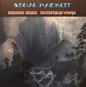 Broken Skies Outspread Wings - Steve Hackett
