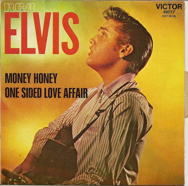 Elvis Presley – Money Honey / One Sided Love Affair (1971, Vinyl) - Discogs