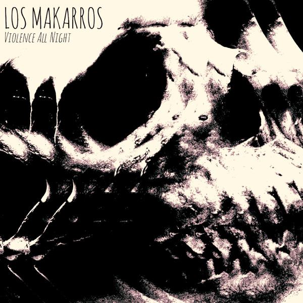 lataa albumi Los Makarros - Violence All Night