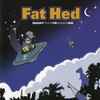 Fat Hed - Night Train To Babble On